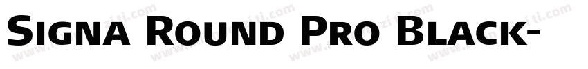 Signa Round Pro Black字体转换